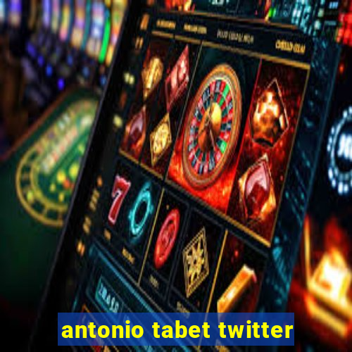 antonio tabet twitter